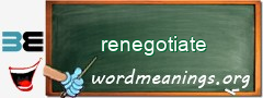 WordMeaning blackboard for renegotiate